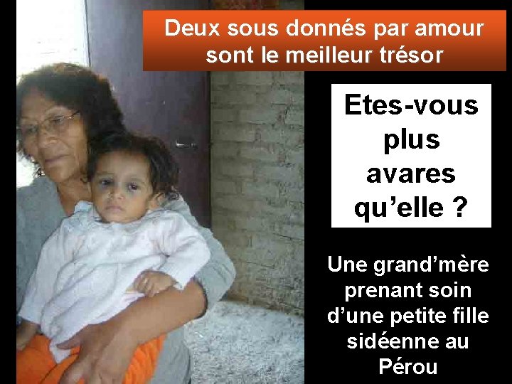 Deux sous donnés par amour sont le meilleur trésor Etes-vous plus avares qu’elle ?