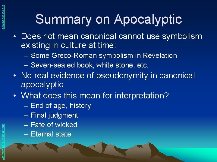 - newmanlib. ibri. org - Summary on Apocalyptic • Does not mean canonical cannot