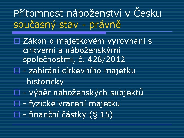 Přítomnost náboženství v Česku současný stav - právně o Zákon o majetkovém vyrovnání s