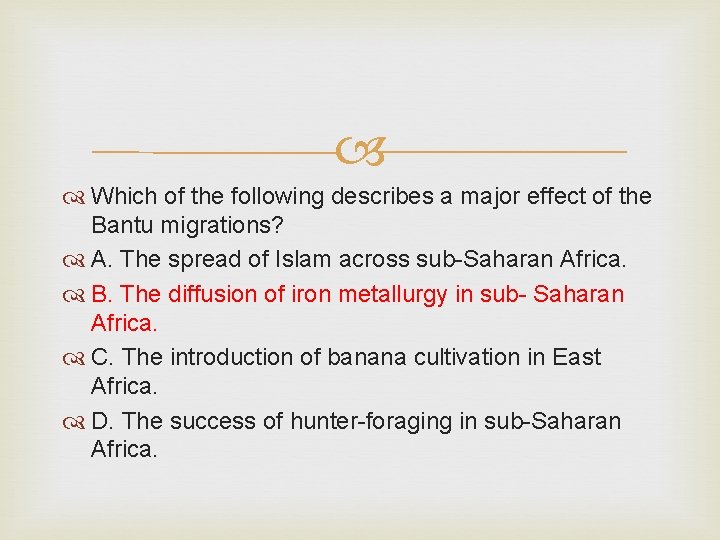  Which of the following describes a major effect of the Bantu migrations? A.
