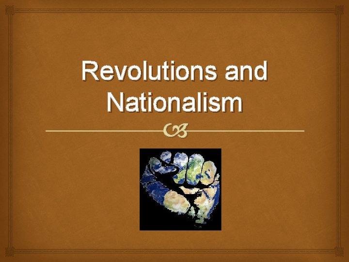 Revolutions and Nationalism 