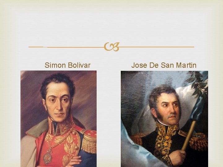  Simon Bolivar Jose De San Martin 