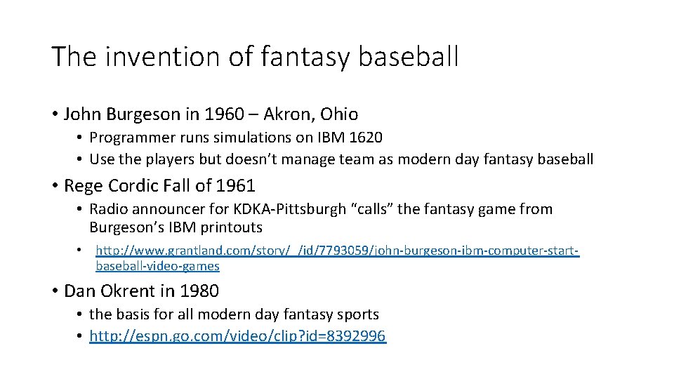 The invention of fantasy baseball • John Burgeson in 1960 – Akron, Ohio •