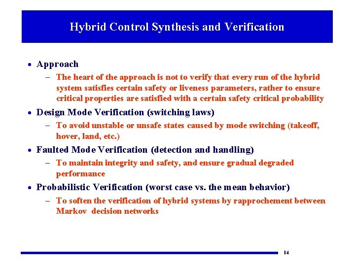 Hybrid Synthesis and Verification Thrust. Control 2: Verification and Design Tools · Approach –