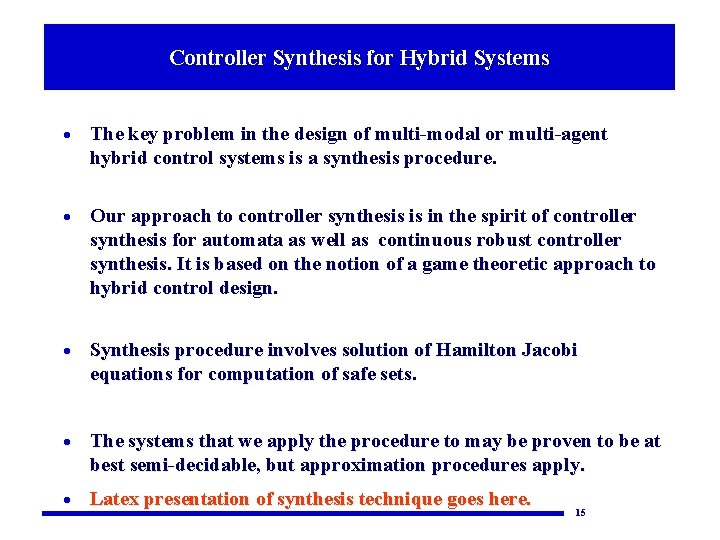 Controller Synthesis for Hybrid Systems · The key problem in the design of multi-modal