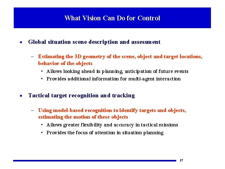 What Vision Can Do for Control · Global situation scene description and assessment –