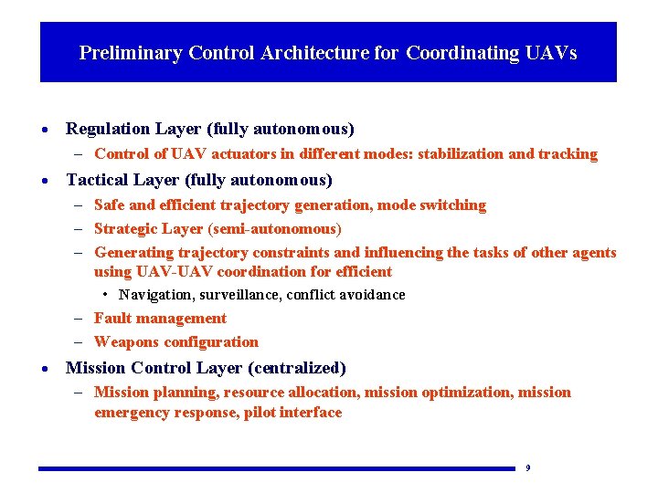 Preliminary Control Architecture for Coordinating UAVs · Regulation Layer (fully autonomous) – Control of