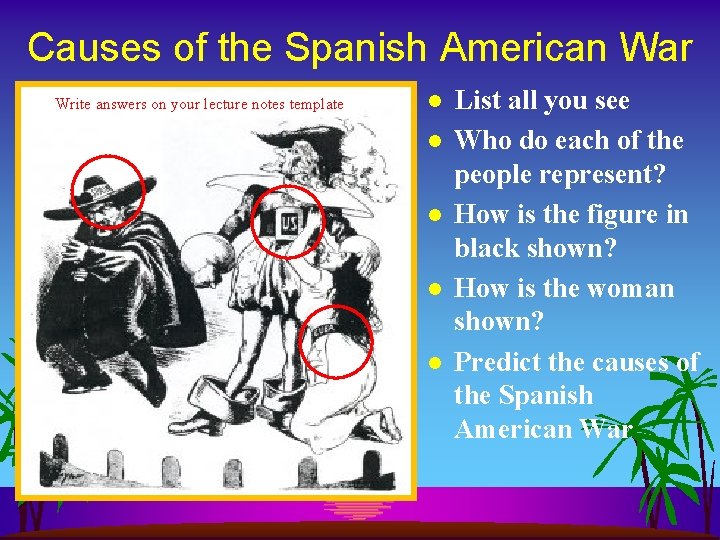 Causes of the Spanish American War Write answers on your lecture notes template l