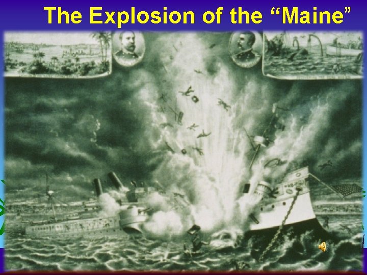 The Explosion of the “Maine” 
