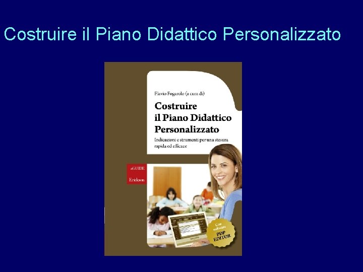 Costruire il Piano Didattico Personalizzato 