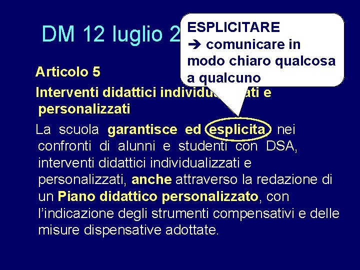 ESPLICITARE DM 12 luglio 2011 comunicare in modo chiaro qualcosa Articolo 5 a qualcuno