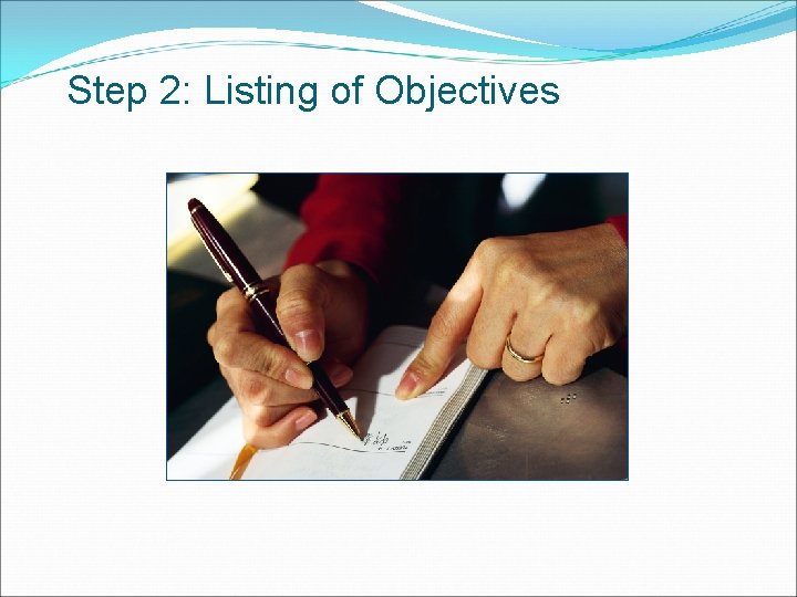 Step 2: Listing of Objectives 