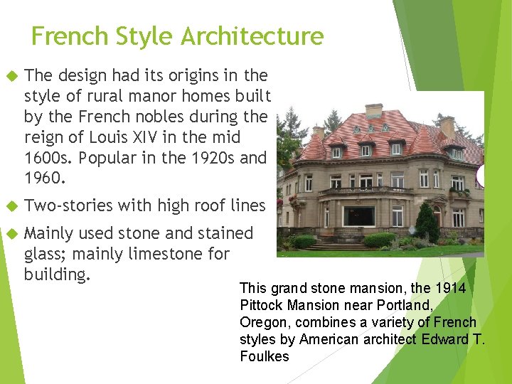 French Style Architecture The design had its origins in the style of rural manor