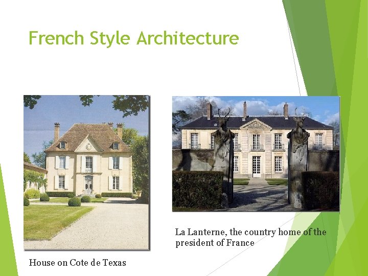 French Style Architecture La Lanterne, the country home of the president of France House