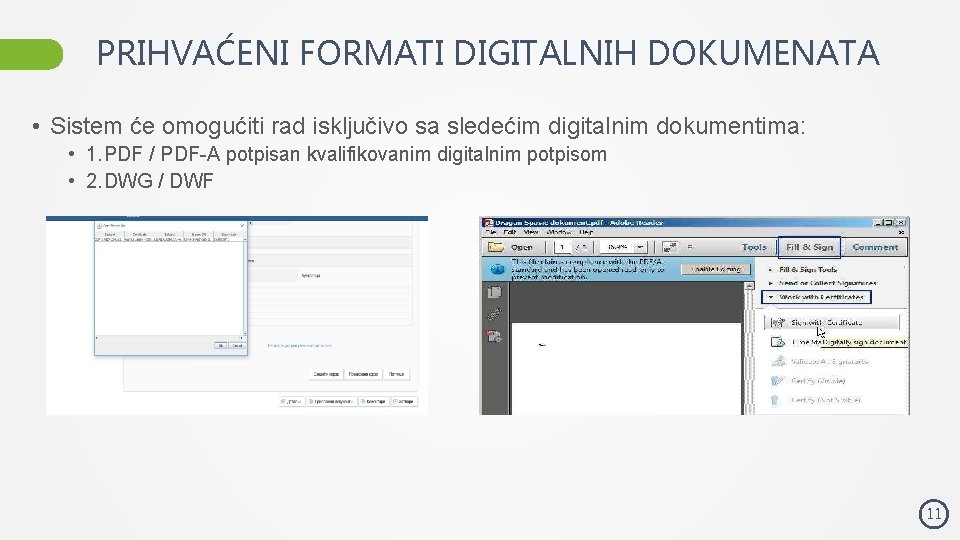 PRIHVAĆENI FORMATI DIGITALNIH DOKUMENATA • Sistem će omogućiti rad isključivo sa sledećim digitalnim dokumentima: