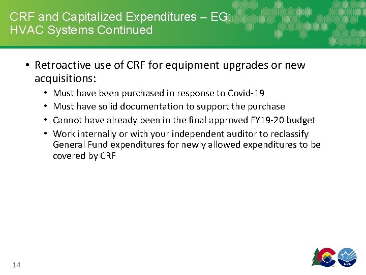 CRF and Capitalized Expenditures – EG: HVAC Systems Continued • Retroactive use of CRF