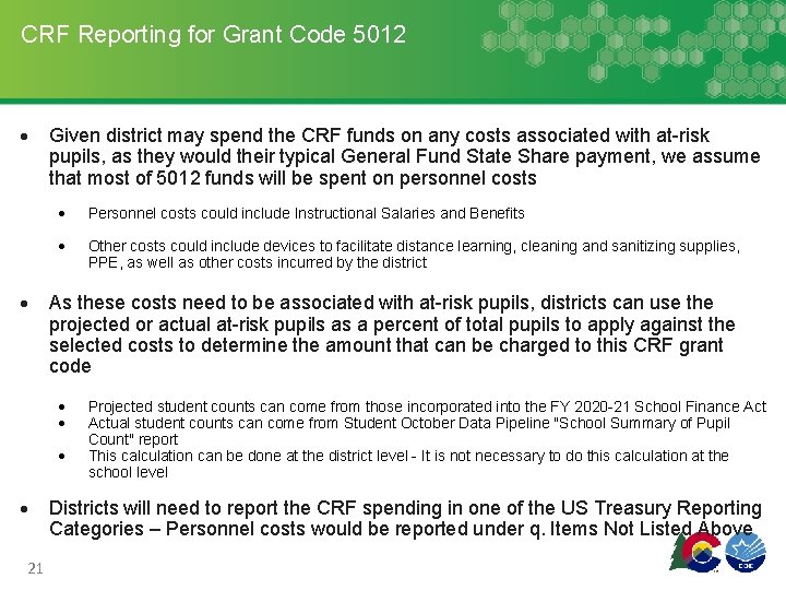 CRF Reporting for Grant Code 5012 Given district may spend the CRF funds on