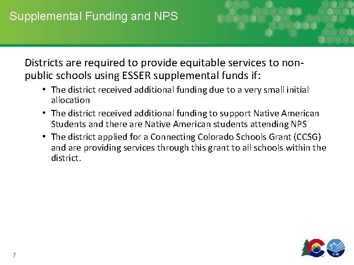 Supplemental Funding and NPS Districts are required to provide equitable services to nonpublic schools