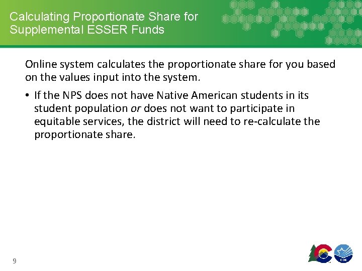 Calculating Proportionate Share for Supplemental ESSER Funds Online system calculates the proportionate share for