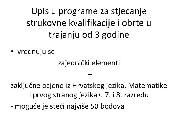 Upis u programe za stjecanje strukovne kvalifikacije i obrte u trajanju od 3 godine