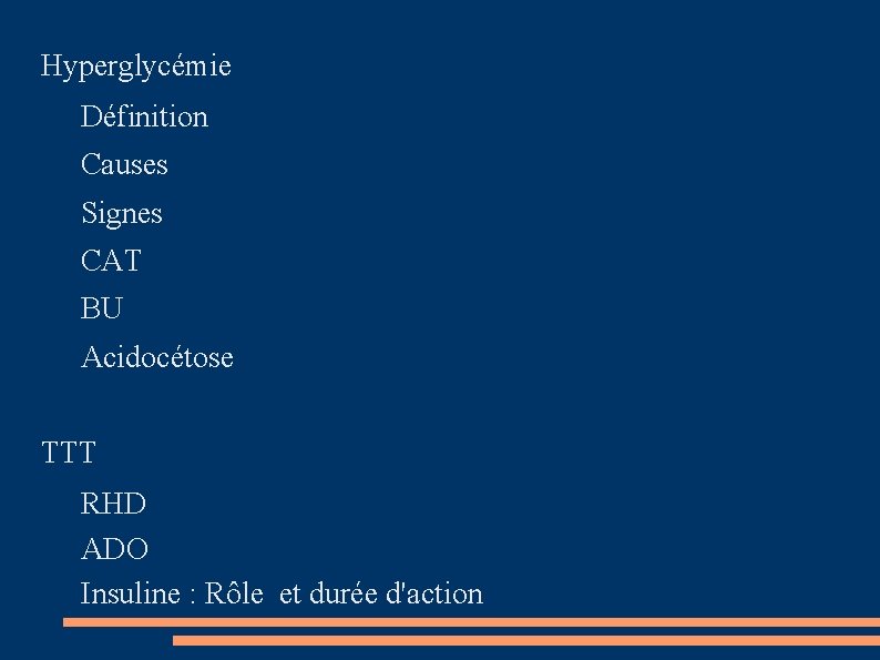 Hyperglycémie Définition Causes Signes CAT BU Acidocétose TTT RHD ADO Insuline : Rôle et
