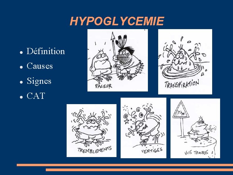 HYPOGLYCEMIE Définition Causes Signes CAT 