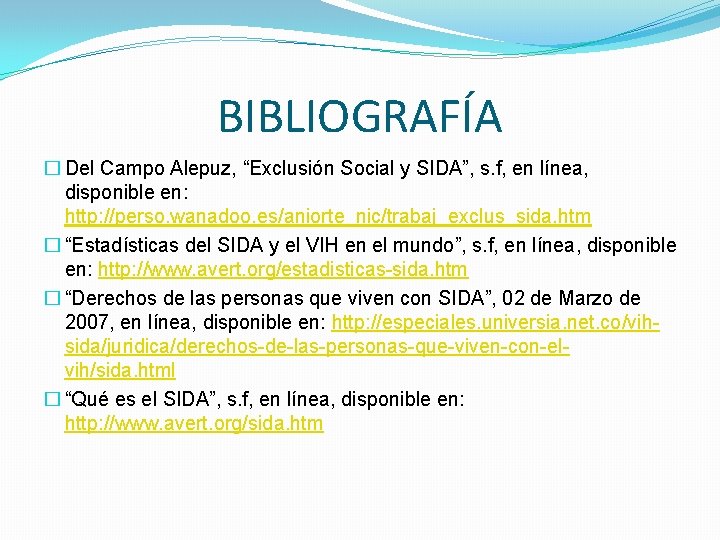 BIBLIOGRAFÍA � Del Campo Alepuz, “Exclusión Social y SIDA”, s. f, en línea, disponible