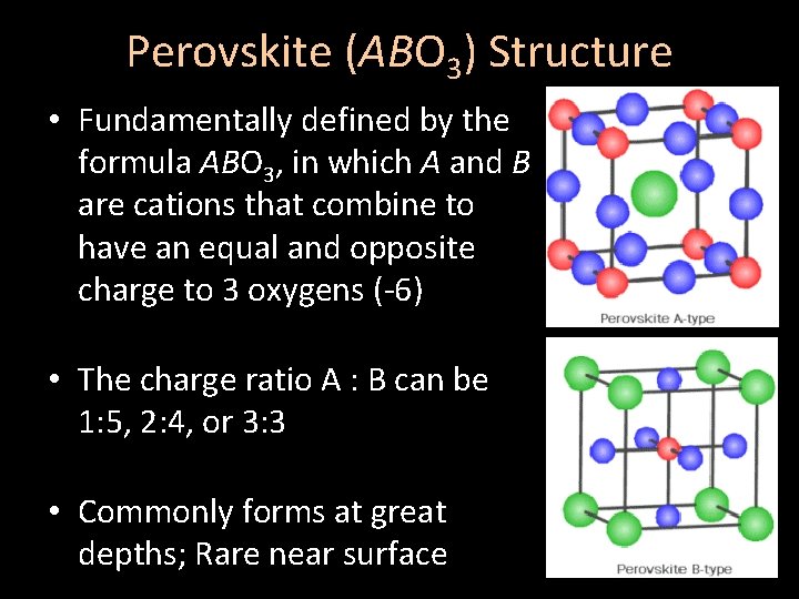 Perovskite (ABO 3) Structure • Fundamentally defined by the formula ABO 3, in which