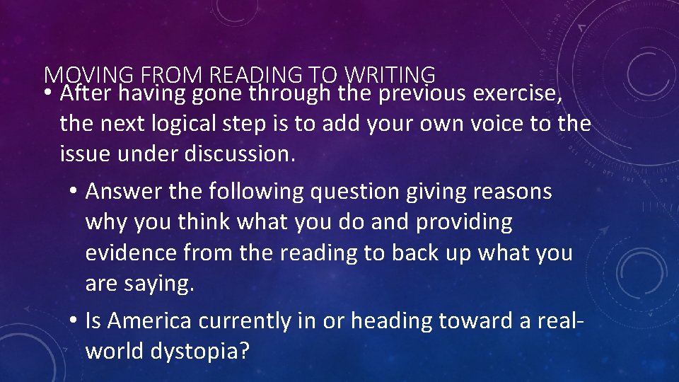 MOVING FROM READING TO WRITING • After having gone through the previous exercise, the