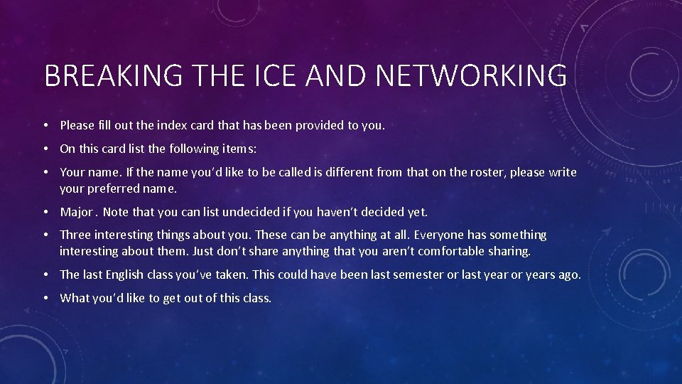 BREAKING THE ICE AND NETWORKING • Please fill out the index card that has