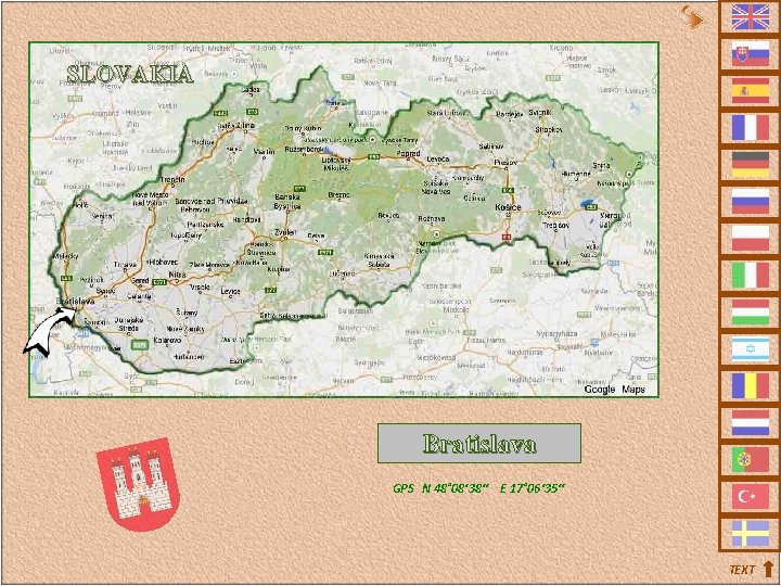 SLOVAKIA Bratislava GPS N 48° 08‘ 38‘‘ E 17° 06‘ 35‘‘ TEXT 