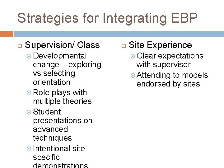 Strategies for Integrating EBP Supervision/ Class Developmental change – exploring vs selecting orientation Role