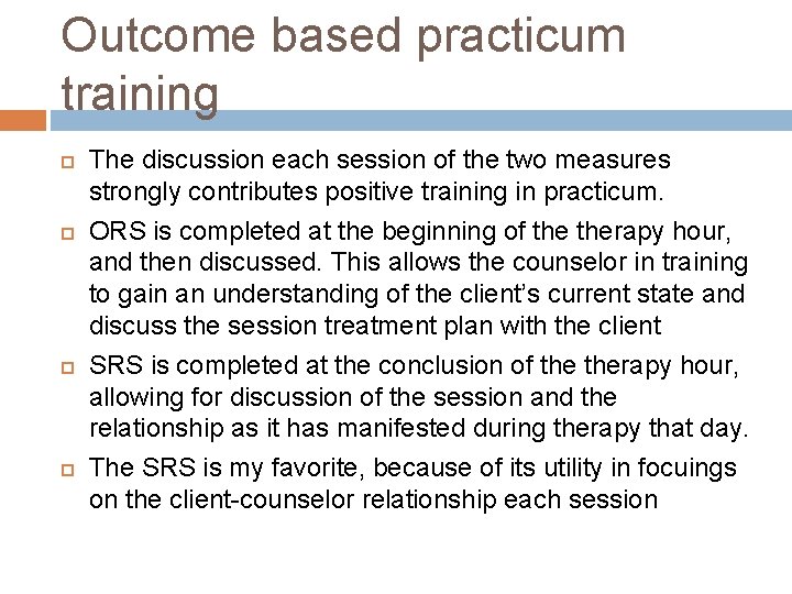 Outcome based practicum training The discussion each session of the two measures strongly contributes