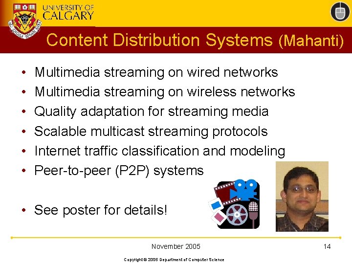 Content Distribution Systems (Mahanti) • • • Multimedia streaming on wired networks Multimedia streaming
