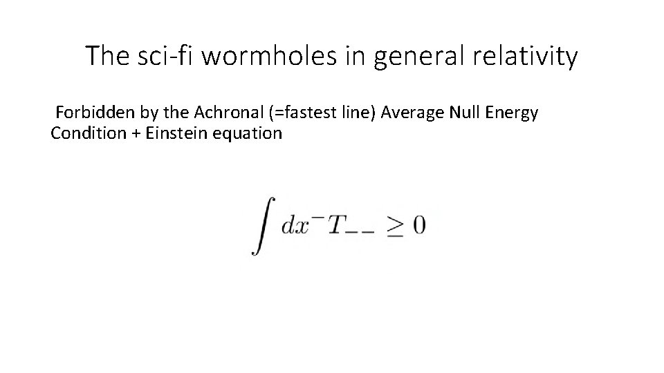The sci-fi wormholes in general relativity Forbidden by the Achronal (=fastest line) Average Null