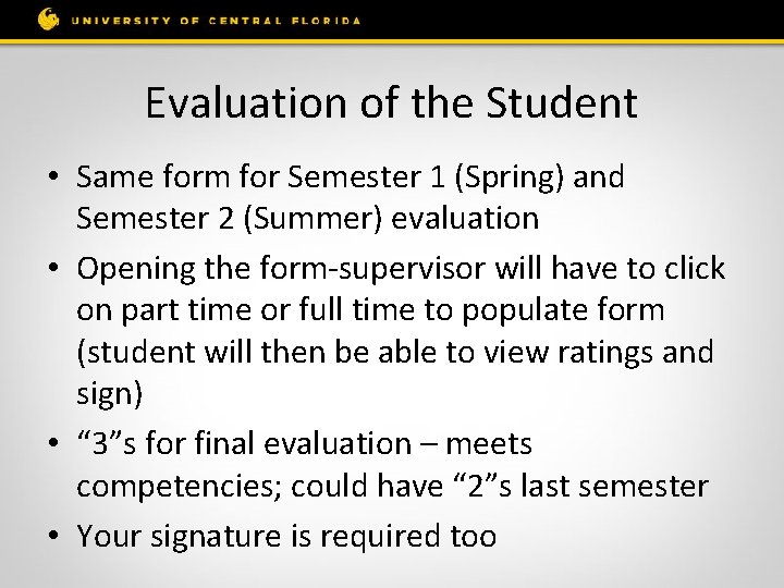 Evaluation of the Student • Same form for Semester 1 (Spring) and Semester 2