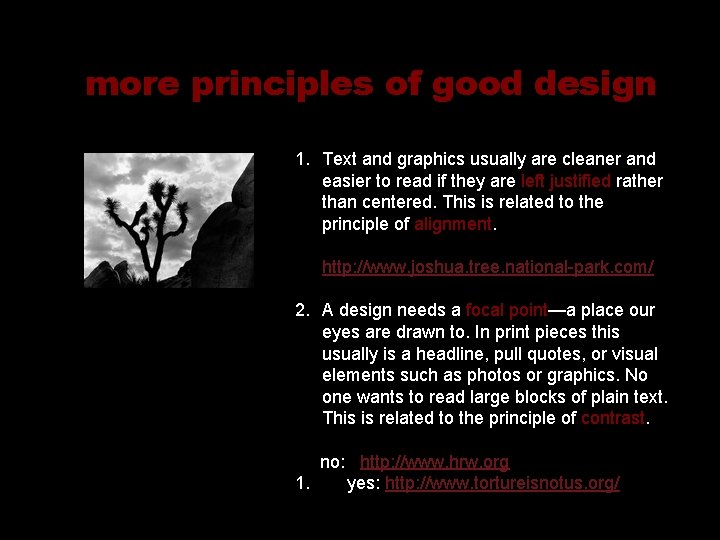 more principles of good design 1. Text and graphics usually are cleaner and easier