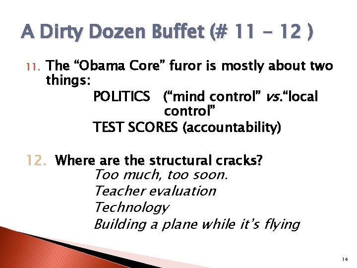 A Dirty Dozen Buffet (# 11 - 12 ) 11. The “Obama Core” furor