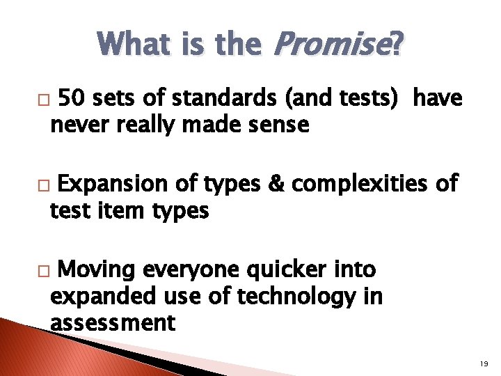 What is the Promise? 50 sets of standards (and tests) have never really made