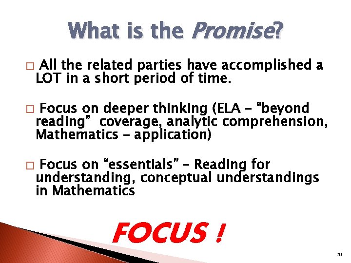 What is the Promise? � � � All the related parties have accomplished a