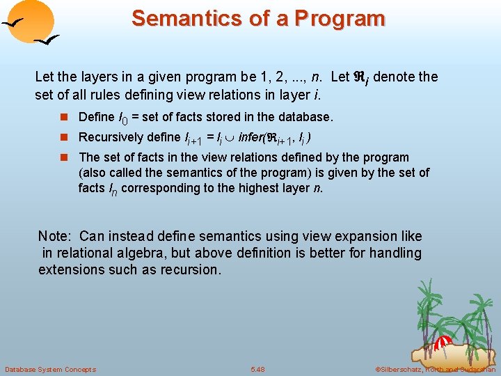 Semantics of a Program Let the layers in a given program be 1, 2,