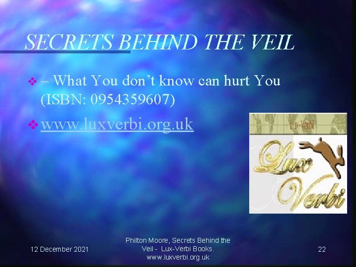 SECRETS BEHIND THE VEIL v– What You don’t know can hurt You (ISBN: 0954359607)