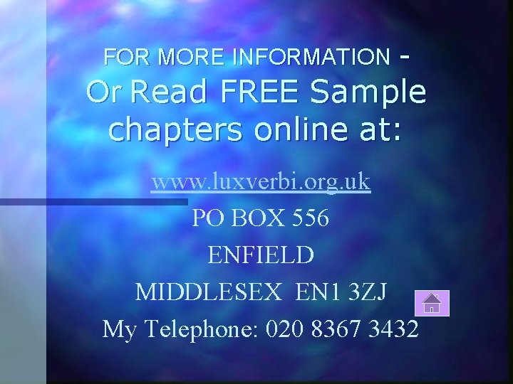 Or Read FREE Sample chapters online at: FOR MORE INFORMATION www. luxverbi. org. uk