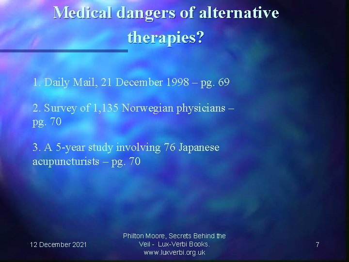 Medical dangers of alternative therapies? 1. Daily Mail, 21 December 1998 – pg. 69