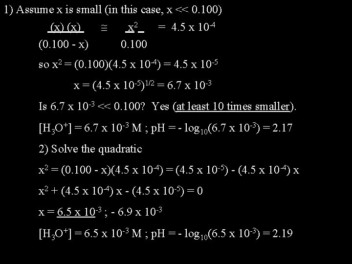1) Assume x is small (in this case, x << 0. 100) (x) (0.