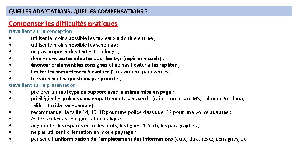 QUELLES ADAPTATIONS, QUELLES COMPENSATIONS ? Compenser les difficultés pratiques travaillant sur la conception •