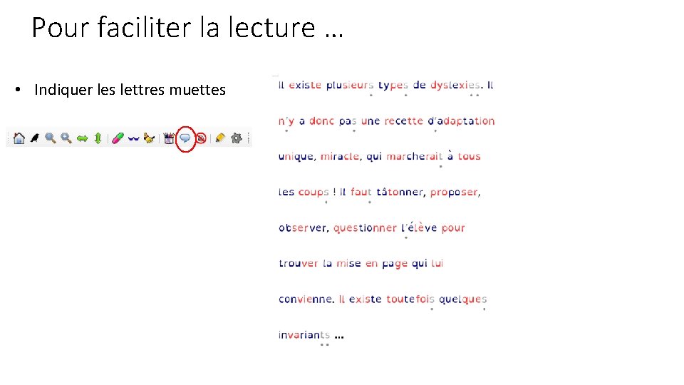 Pour faciliter la lecture … • Indiquer les lettres muettes 