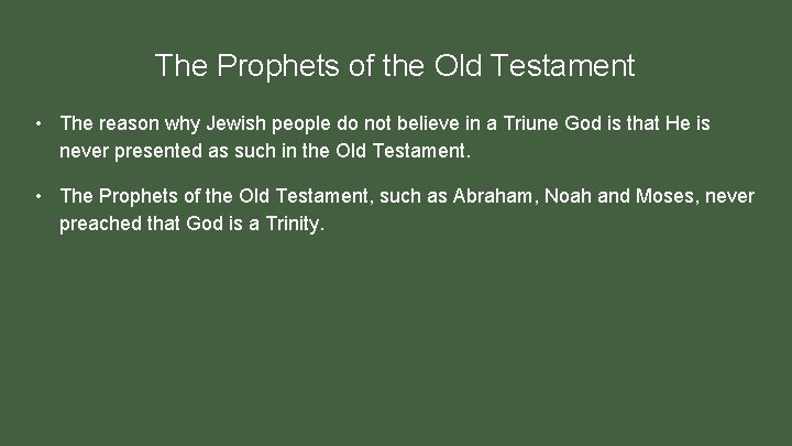 The Prophets of the Old Testament • The reason why Jewish people do not