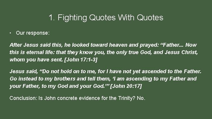 1. Fighting Quotes With Quotes • Our response: After Jesus said this, he looked