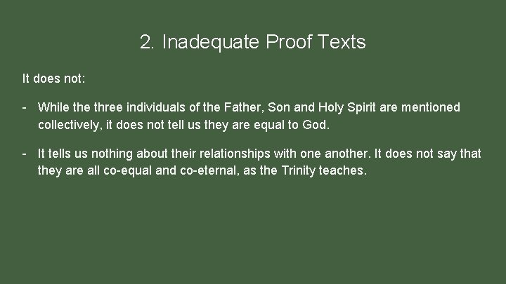 2. Inadequate Proof Texts It does not: - While three individuals of the Father,